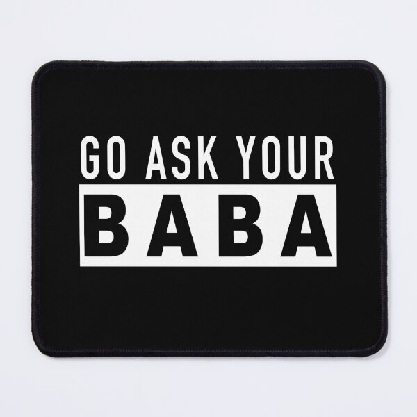Item preview, Funny Mom Gift  Go Ask Your Baba designed and sold by YaliliArt.