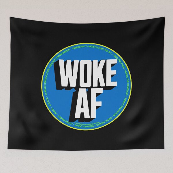 Item preview, PMD00707 Progressive Movement Designs funny WOKE AF design shows you are woke and support progressive policy goals for progressive Democrats and Independents and Bernie Sanders supporters designed and sold by ProgressiveLeft.