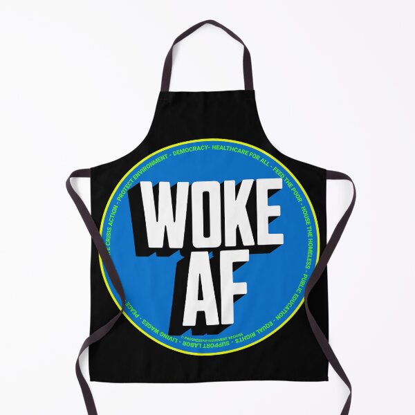 Item preview, PMD00707 Progressive Movement Designs funny WOKE AF design shows you are woke and support progressive policy goals for progressive Democrats and Independents and Bernie Sanders supporters designed and sold by ProgressiveLeft.