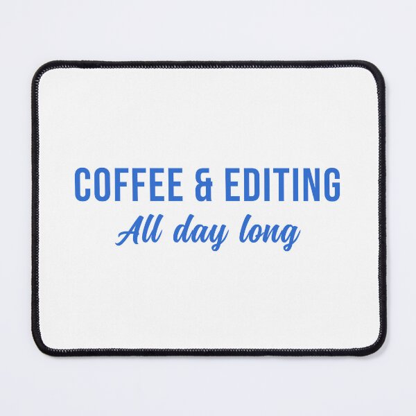 Item preview, Coffee and Editing All day long designed and sold by wingstar.