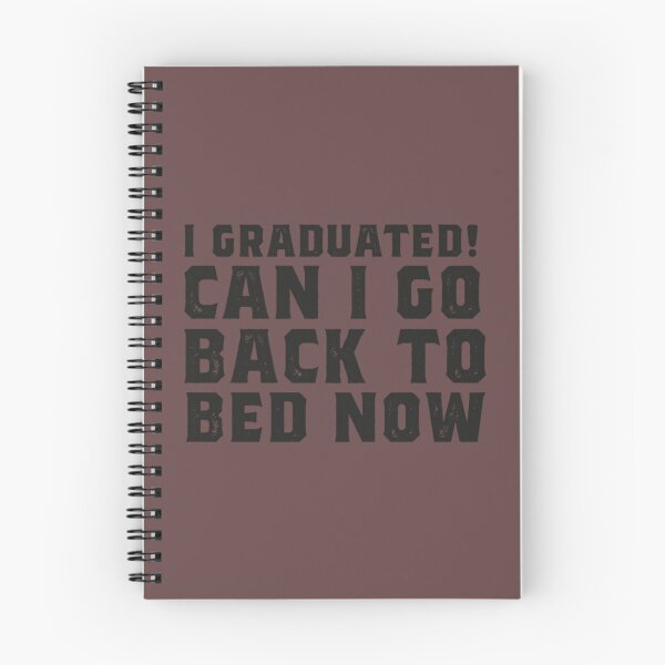 Item preview, I Graduated Can I Go Back To Bed Now 1 designed and sold by CuTeesdes.