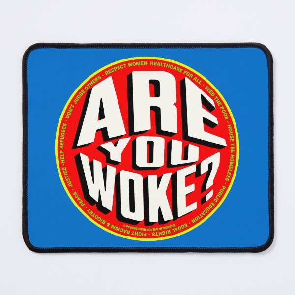 Item preview, PMD00712 Progressive Movement Designs funny Are You Woke design shows you are woke and support progressive policy goals for progressive Democrats and Independents and Bernie Sanders supporters designed and sold by ProgressiveLeft.
