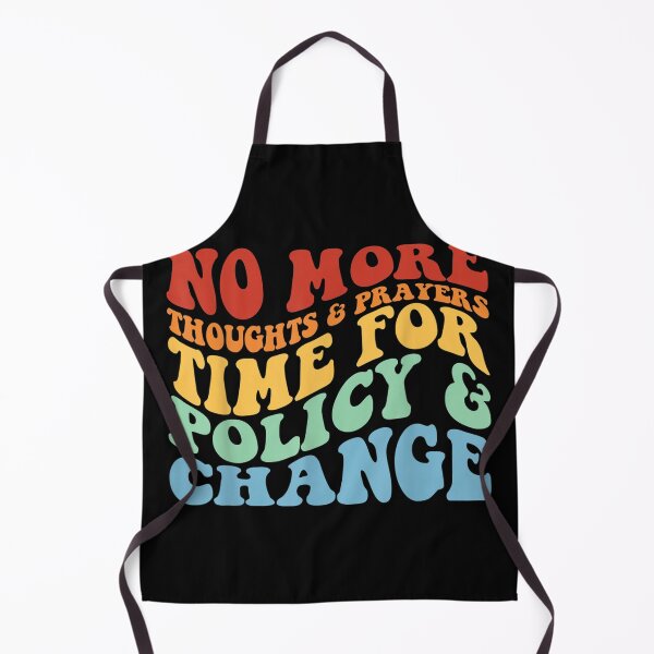Item preview, No More Thoughts & Prayers Time For Policy & Change designed and sold by Soufia53.