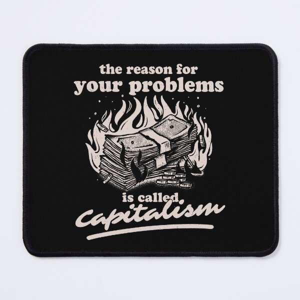 Item preview, The Reason For Your Problems Is Called Capitalism designed and sold by kalinekaline.