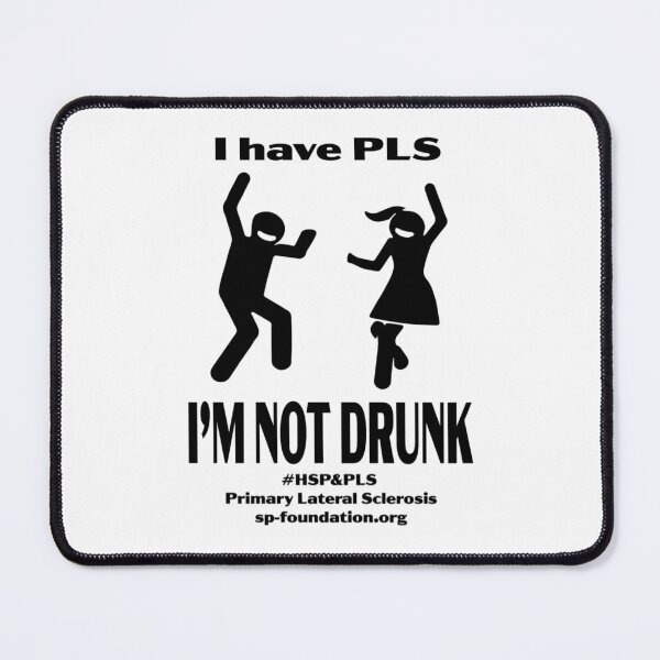 Item preview, I'm not drunk, I have PLS designed and sold by Spastic Paraplegia.