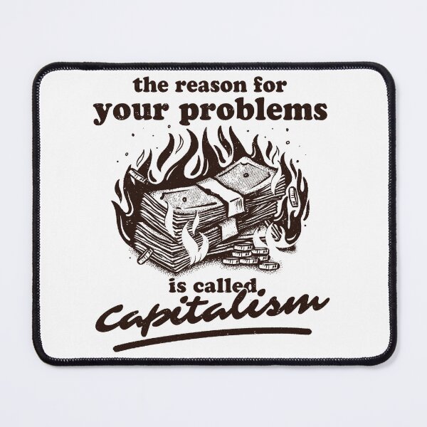 Item preview, The Reason For Your Problems Is Called Capitalism designed and sold by kalinekaline.