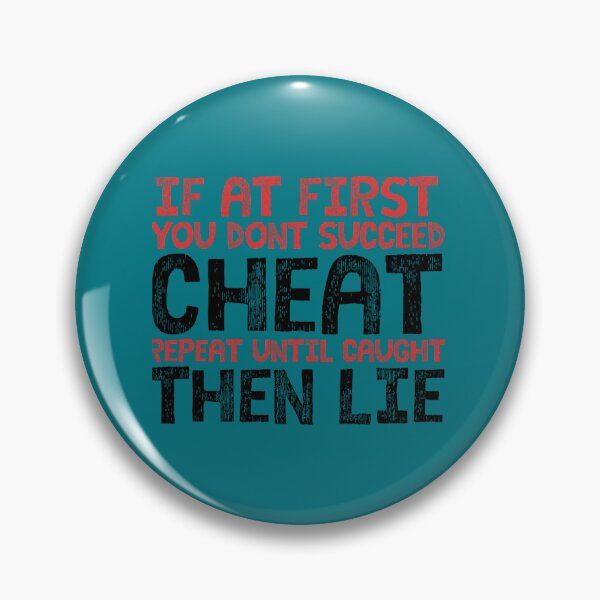 Item preview, Cheat, Lie, Repeat   designed and sold by sonlichsu714.