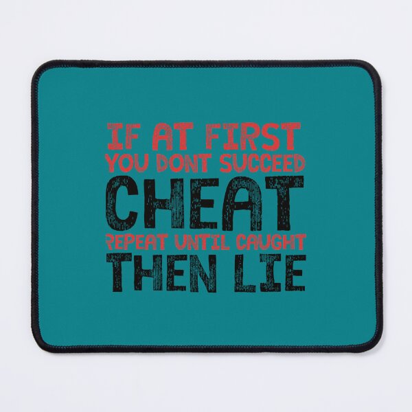 Item preview, Cheat, Lie, Repeat   designed and sold by sonlichsu714.