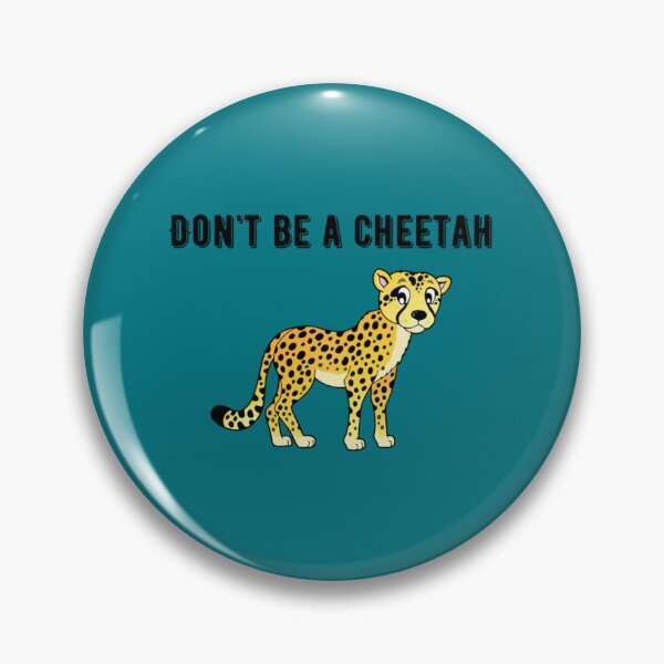 Item preview, Funny Cheetah Don_t Cheat   designed and sold by sonlichsu714.