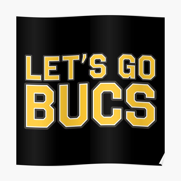 Let's Go Bucs Poster