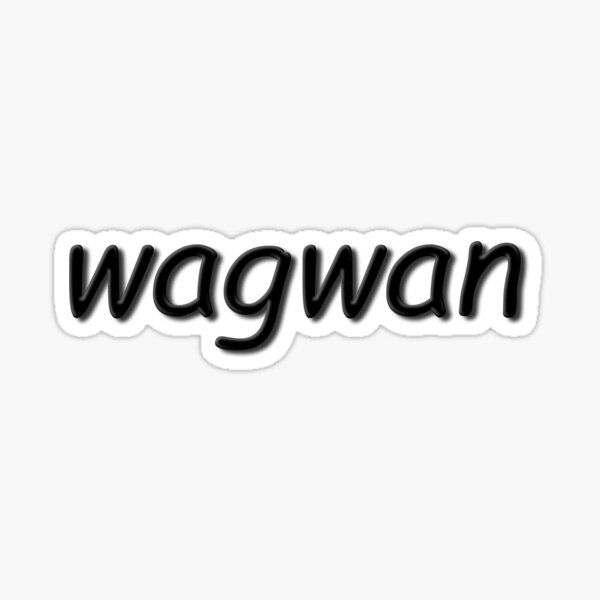 wagwan-stickers-redbubble