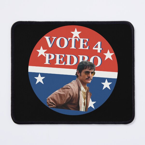 Item preview, VOTE 4 (NARCOS) PEDRO designed and sold by weirdlyaccurate.