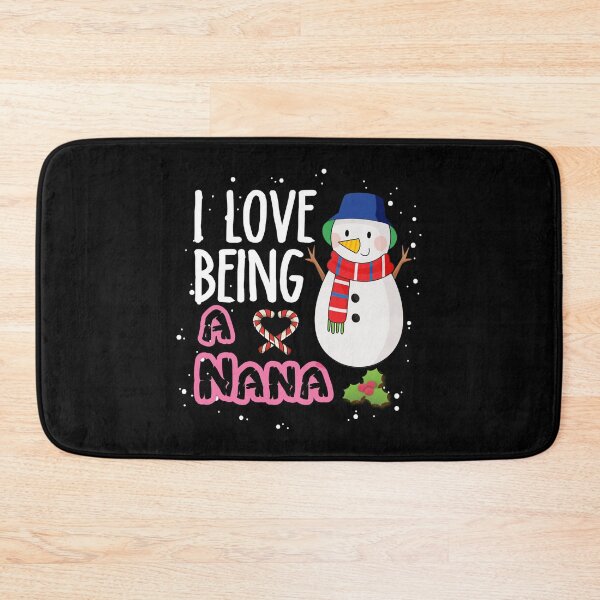 Item preview, I Love Being A Nana - Funny Snowman Family Gift , Great Christmas Gifts From kids      designed and sold by heribertokane.