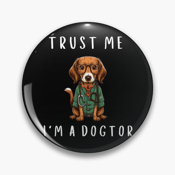 Item preview, Trust Me I'M A Dogtor For Dog Lovers And Doctor As A Funny Dogtor  designed and sold by lodarohit.