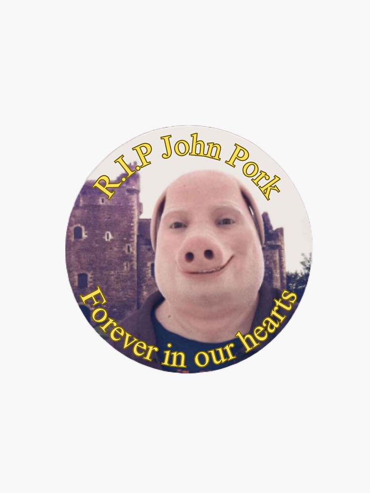 RIP John Pork Sticker for Sale by wheezyprint