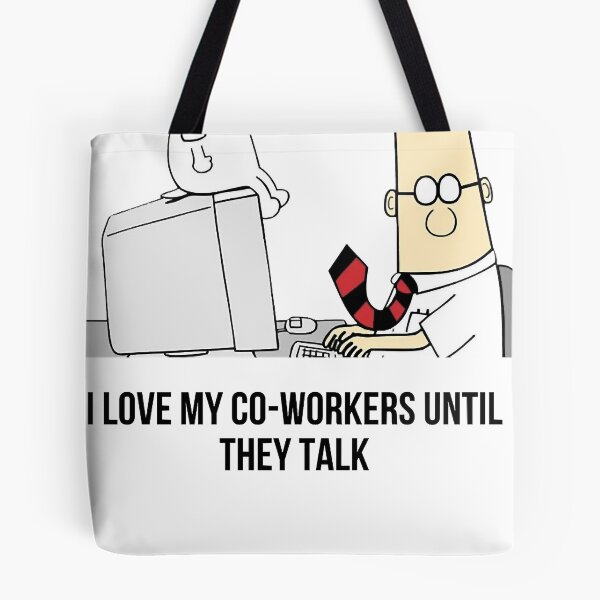 Item preview, Dilbert I love my co-workers until they talk designed and sold by rexcrai.