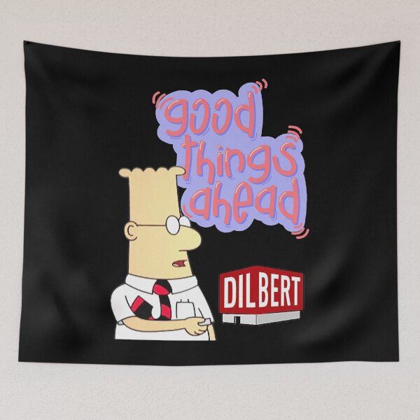Item preview, Good Things Ahead-Dilbert designed and sold by rexcrai.