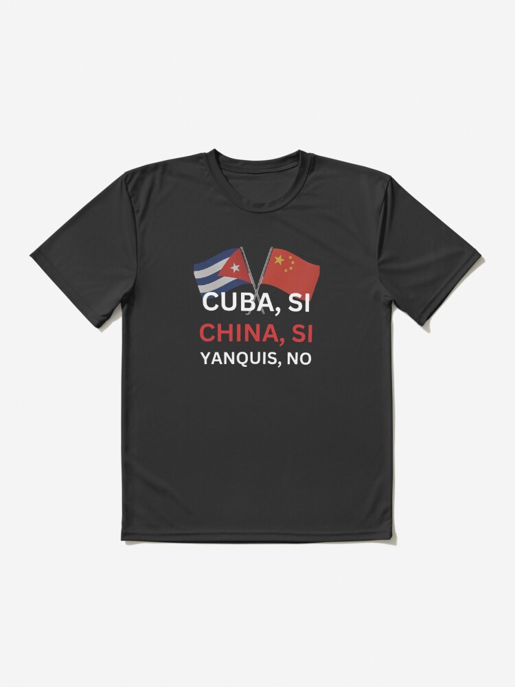 Cuba Si!, China Si! Yankee No!, Cuban Revolution Custom Art Essential T- Shirt for Sale by DylanThaCreator