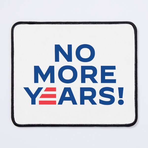 Item preview, No More Years! designed and sold by mjdgop97.