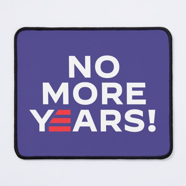 Item preview, No More Years! designed and sold by mjdgop97.
