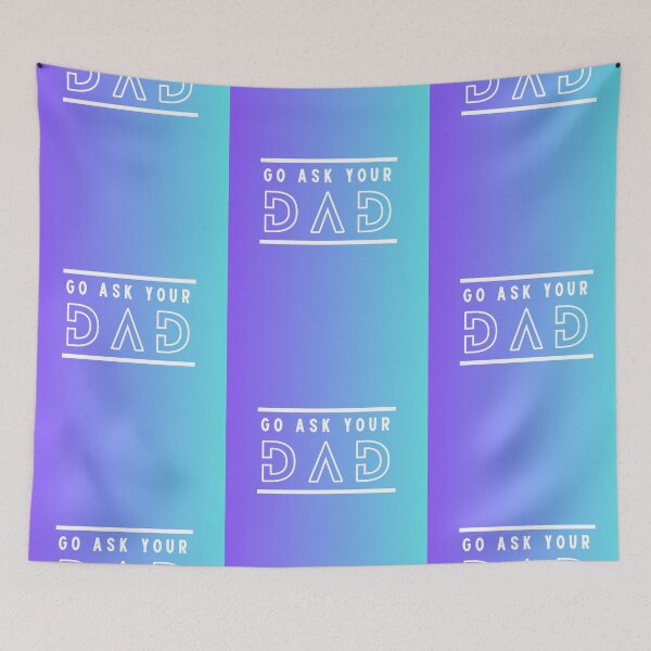 Item preview, Go Ask Your DAD | Go Ask Your Baba | Fathers Day designed and sold by ArtfulDelights.