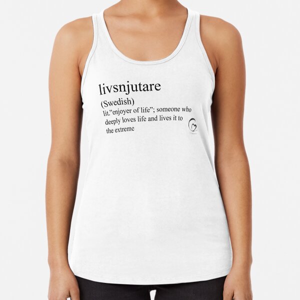 livsnjutare (Swedish) statement tees & accessories Racerback Tank Top
