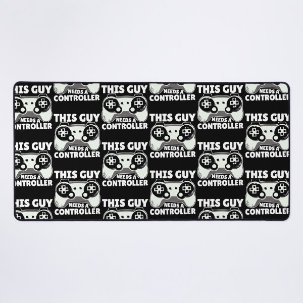 Item preview, This Guy Needs A Controller Gamer Gift Idea designed and sold by FNStuff.
