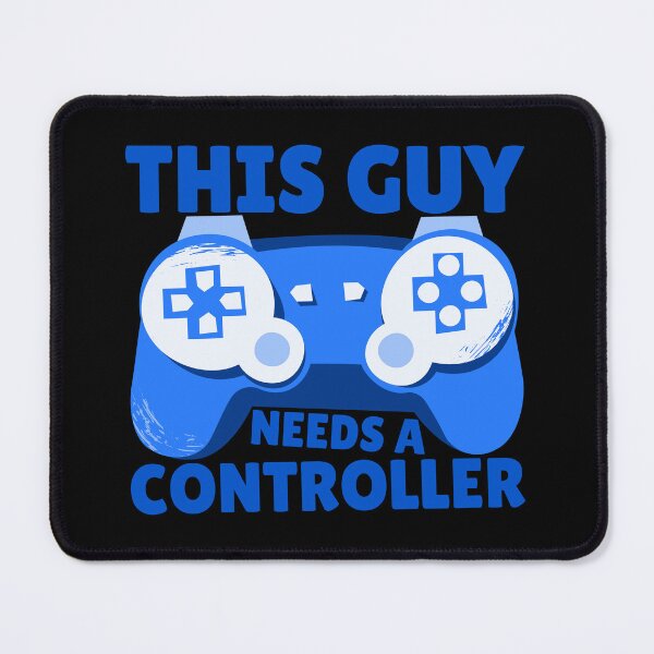 Item preview, This Guy Needs A Controller Gamer Gift Idea designed and sold by FNStuff.