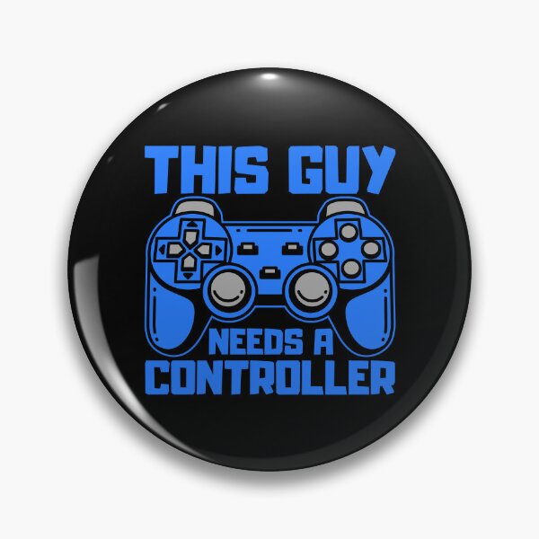 Item preview, This Guy Needs A Controller Gamer Gift Idea designed and sold by FNStuff.