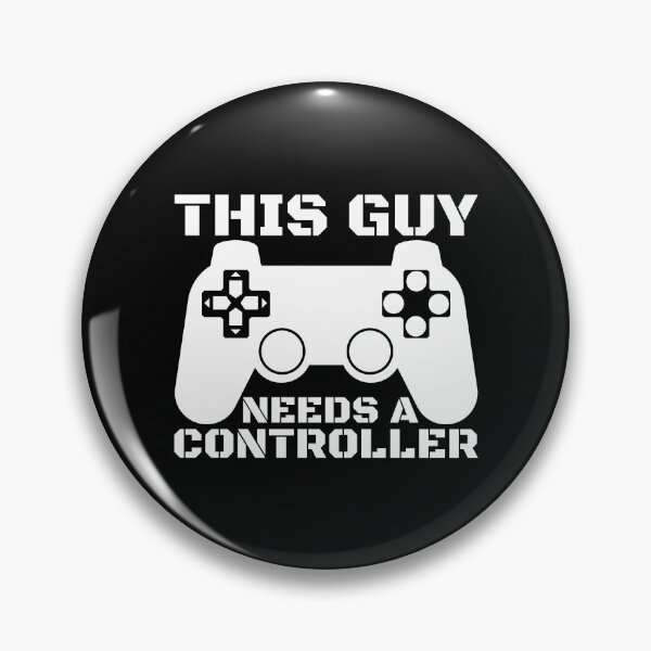 Item preview, This Guy Needs A Controller Gamer Gift Idea designed and sold by FNStuff.