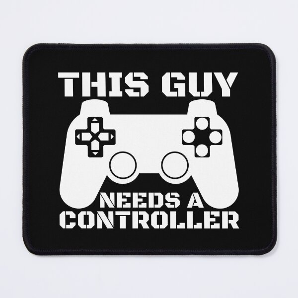 Item preview, This Guy Needs A Controller Gamer Gift Idea designed and sold by FNStuff.