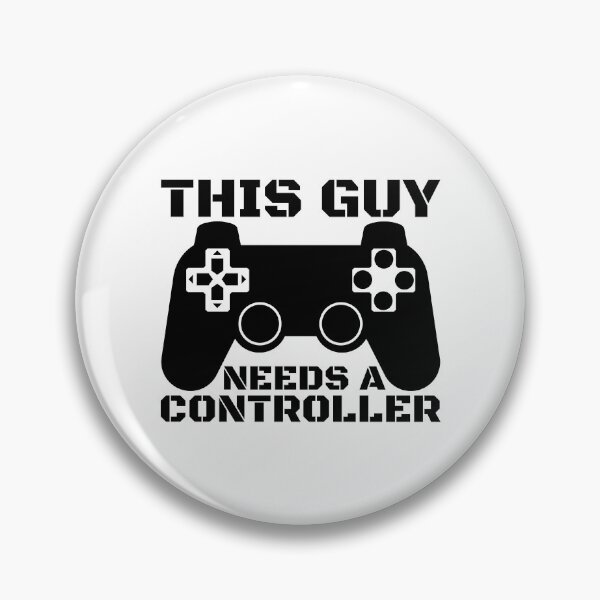 Item preview, This Guy Needs A Controller Gamer Gift Idea designed and sold by FNStuff.