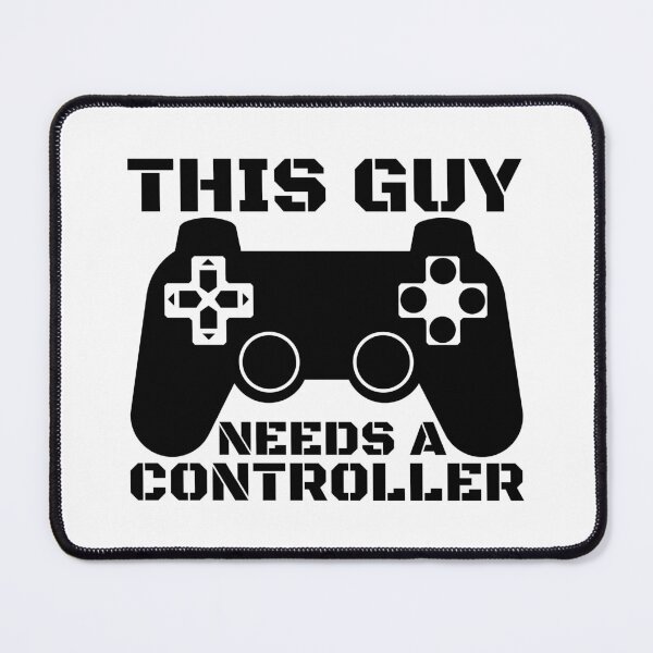 Item preview, This Guy Needs A Controller Gamer Gift Idea designed and sold by FNStuff.