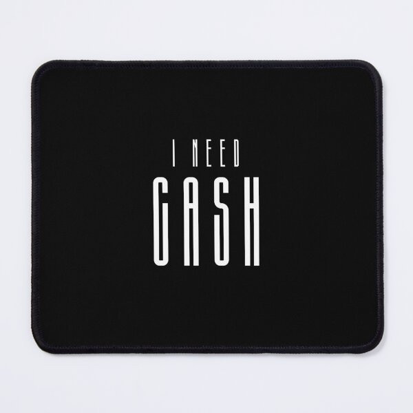Item preview, I need Cash designed and sold by mkzmerch.