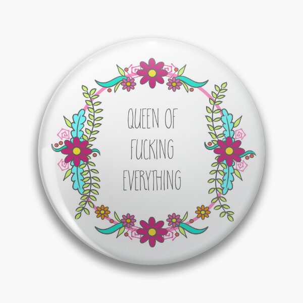 Item preview, Queen Of Fucking Everything designed and sold by Adam Regester.
