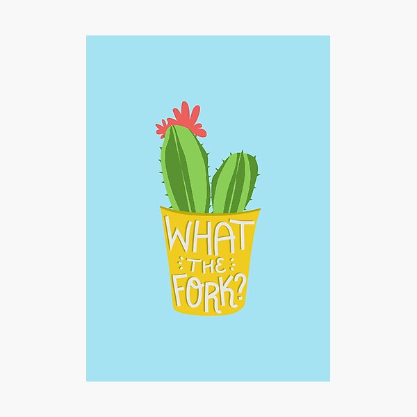what the fork? cactus (The Good Place) Photographic Print