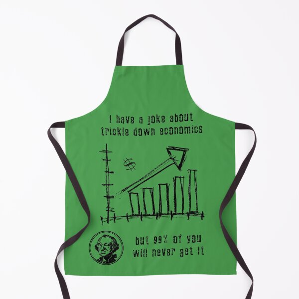 Item preview, I have a joke about trickle down economics (black) designed and sold by SolidEarthArt.