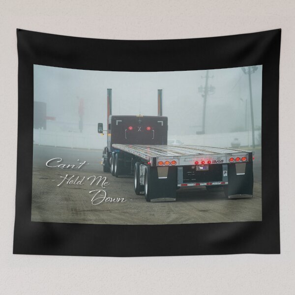 Item preview, Can't Hold Me Down - Flatbed Semi2 designed and sold by AIEFilms.