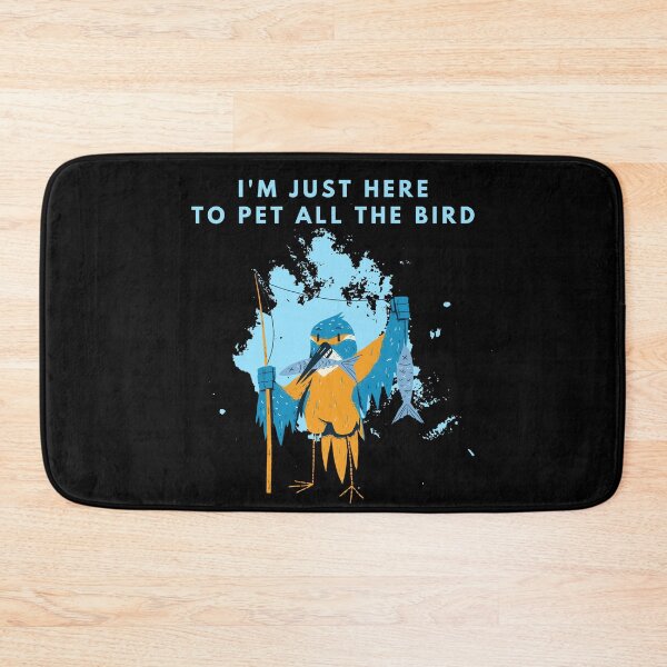 Item preview, Im Just Here To Pet All The Bird designed and sold by manandi1.