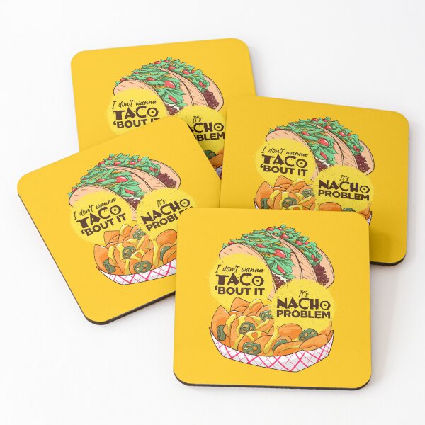 Item preview, i dont wanna taco bout it its nacho problem designed and sold by Ric Gilar.