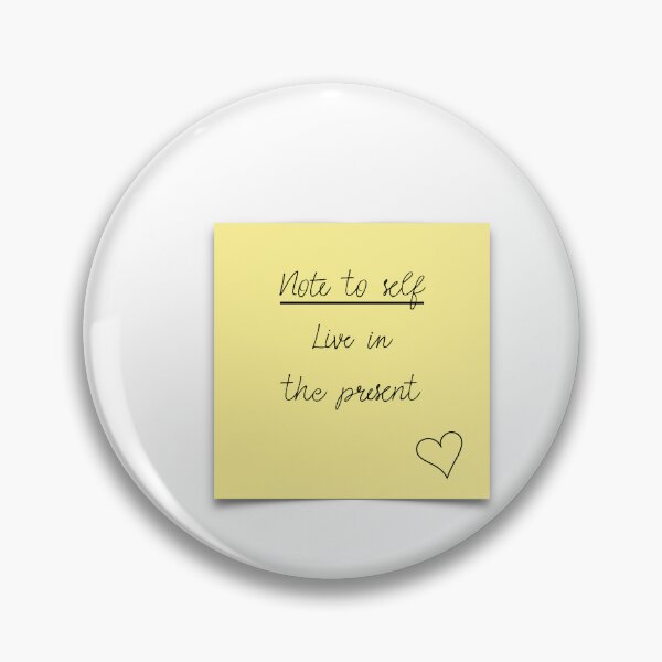 Item preview, Note To Self, Live In The Present designed and sold by Adam Regester.