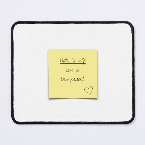 Item preview, Note To Self, Live In The Present designed and sold by Adam Regester.