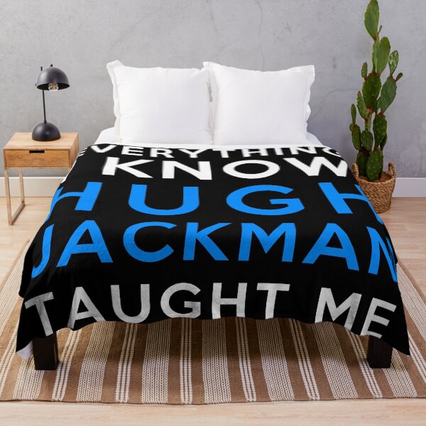 Item preview, Hugh Jackman - Everything i know designed and sold by 2Girls1Shirt.