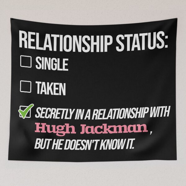 Item preview, Hugh Jackman - Relationship designed and sold by 2Girls1Shirt.