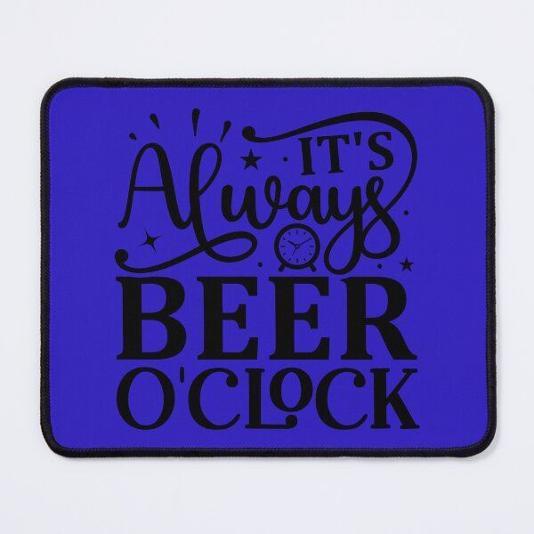Item preview, Always Beer O'clock designed and sold by bertisadesign.