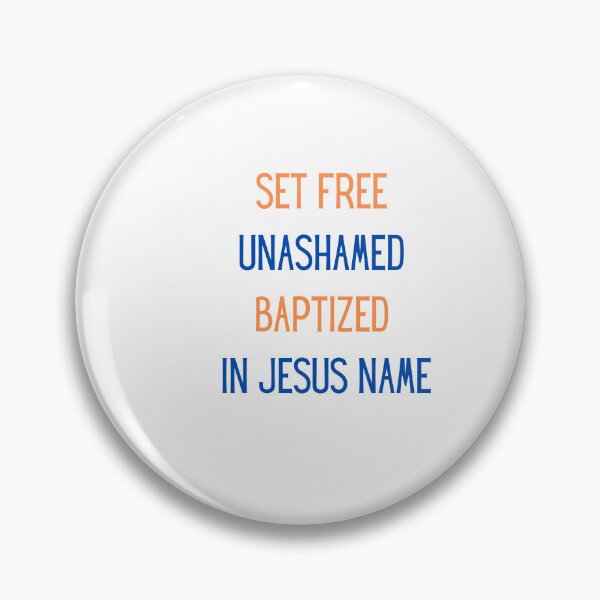 Item preview, set free unashamed baptized in jesus name designed and sold by WADH ⭐⭐⭐⭐⭐.
