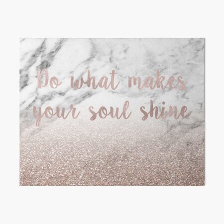 Do what makes your soul shine - rose gold glitter on marble Art Board Print