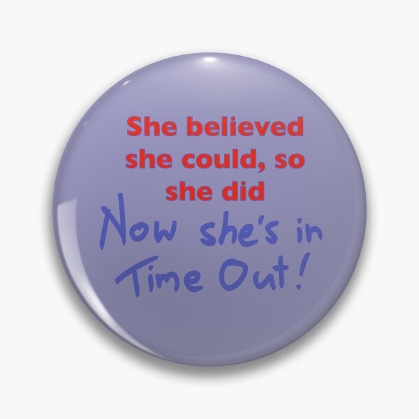 Item preview, Now She's in Time Out designed and sold by Black-Orc.