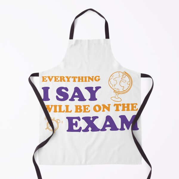 Item preview, Everything I Say Will Be On The Exam, Funny Teacher Shirt, Exam Shirt, Teacher Shirts, Funny Exam Gift, Teacher Gifts, Math Teach Shirt designed and sold by styleshdesign.