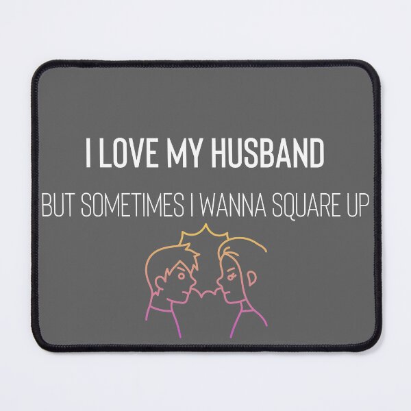 Item preview, I Love My Husband But Sometimes I Wanna Square Up designed and sold by Raw Creative Prints.